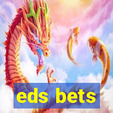 eds bets