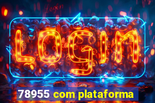 78955 com plataforma