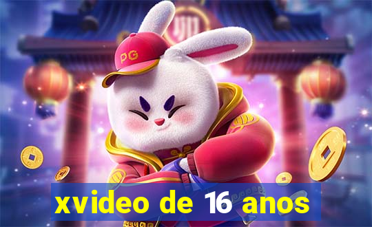 xvideo de 16 anos