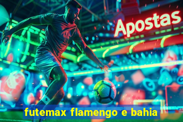 futemax flamengo e bahia