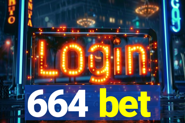 664 bet