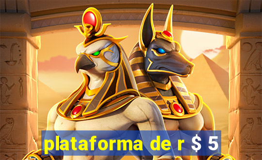 plataforma de r $ 5