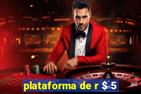 plataforma de r $ 5