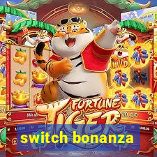 switch bonanza