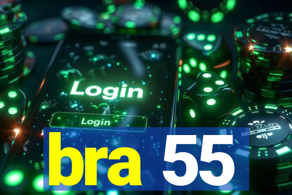 bra 55