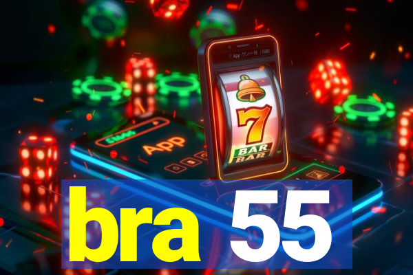 bra 55