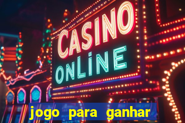 jogo para ganhar dinheiro sem depositar dinheiro