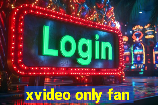 xvideo only fan