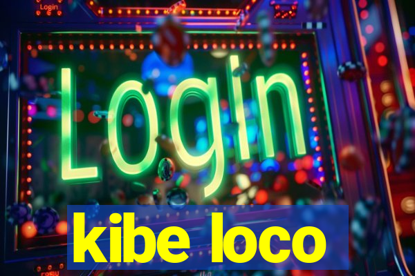 kibe loco