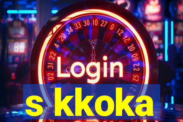 s kkoka