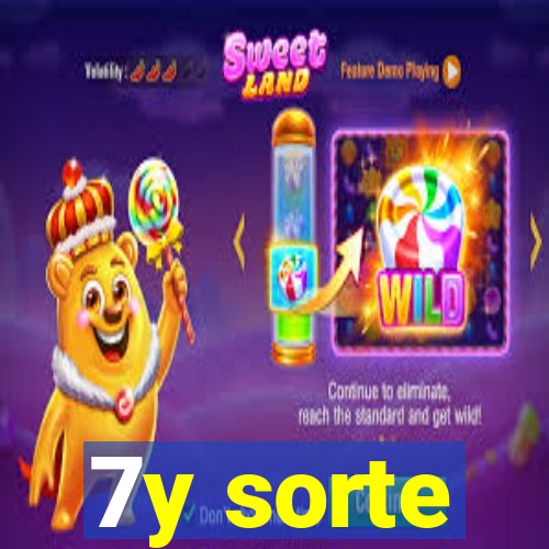 7y sorte