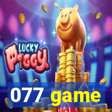 077 game