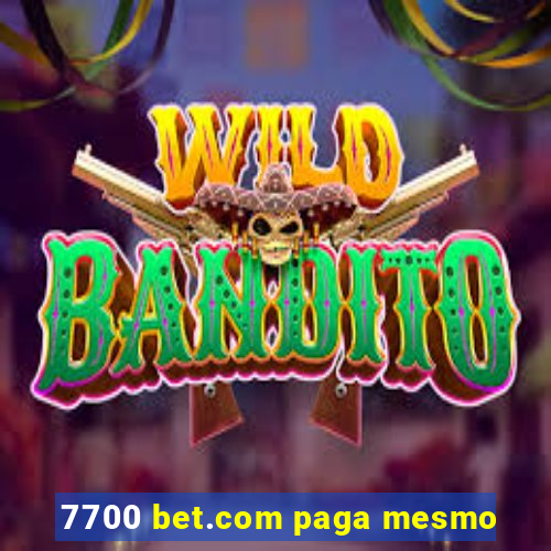 7700 bet.com paga mesmo