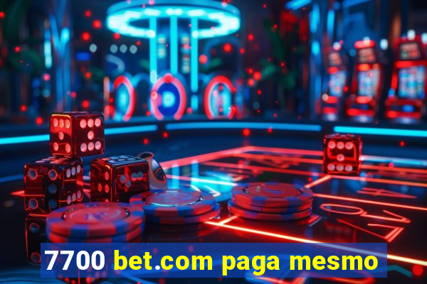 7700 bet.com paga mesmo