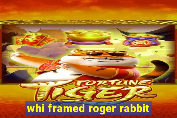 whi framed roger rabbit