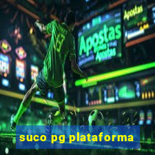 suco pg plataforma