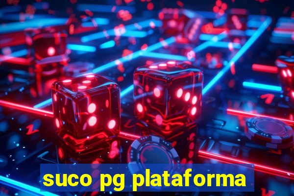 suco pg plataforma