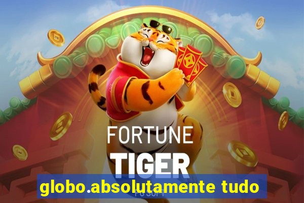 globo.absolutamente tudo