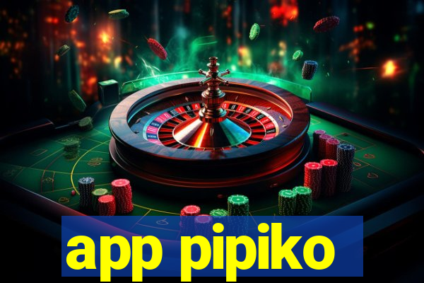 app pipiko