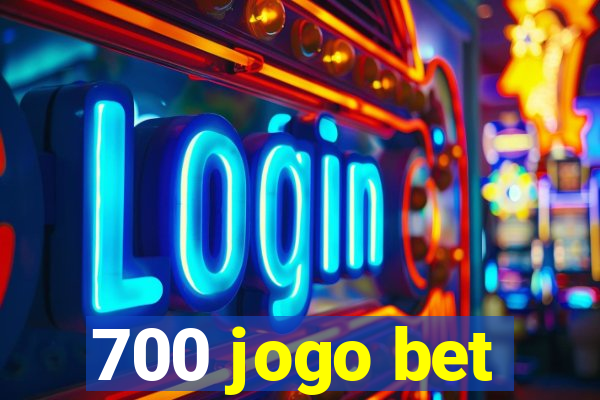 700 jogo bet