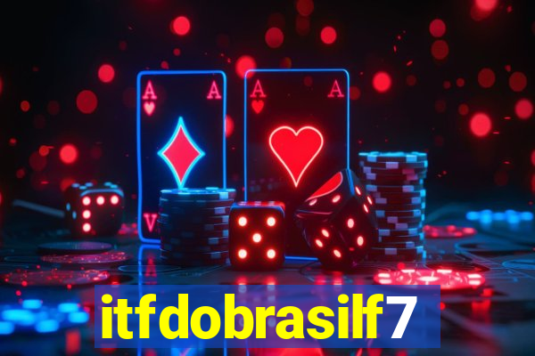 itfdobrasilf7