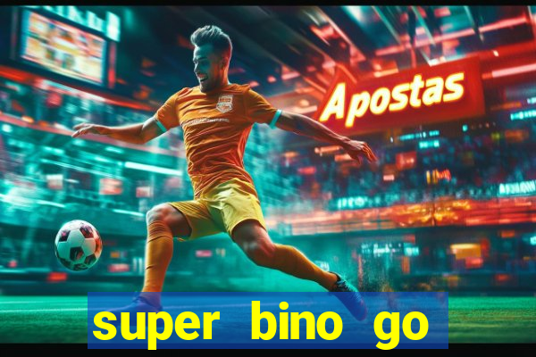 super bino go dinheiro infinito 2024