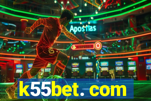 k55bet. com