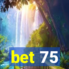 bet 75