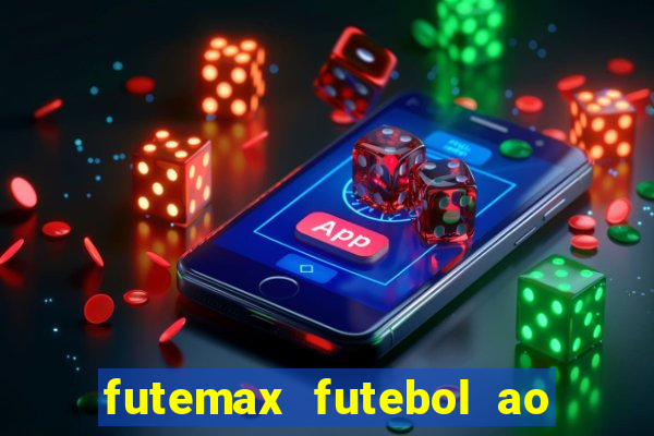 futemax futebol ao vivo hoje