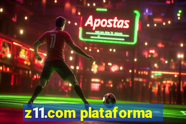 z11.com plataforma