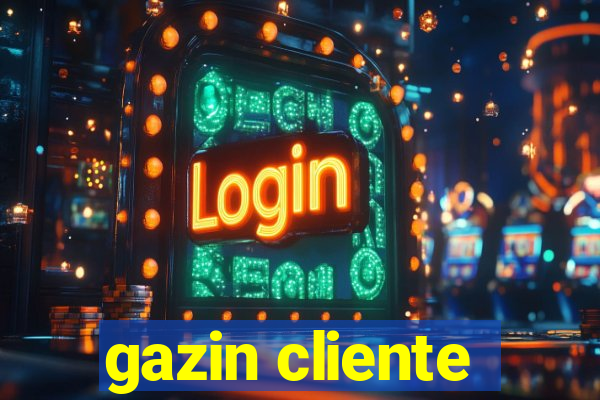 gazin cliente