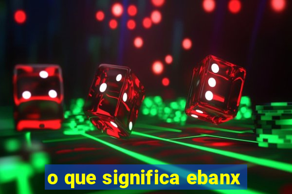 o que significa ebanx