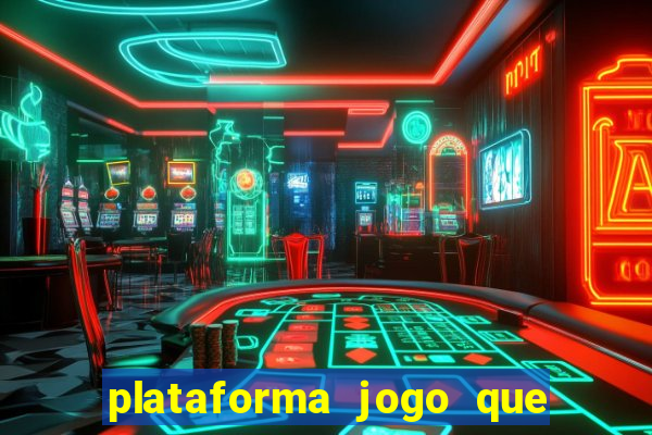 plataforma jogo que paga no cadastro