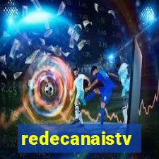 redecanaistv