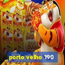 porto velho 190