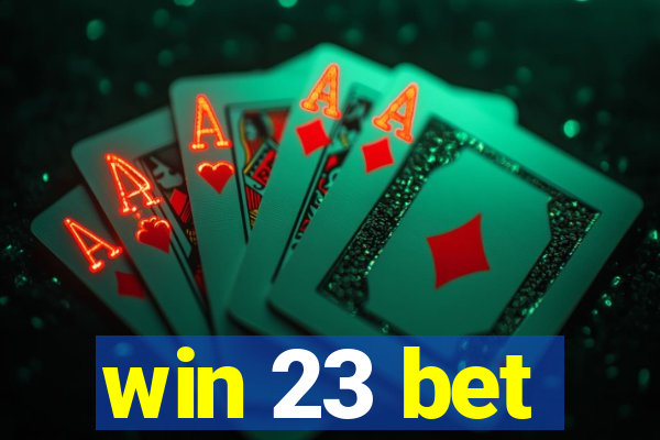 win 23 bet