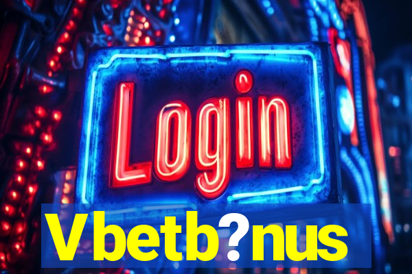 Vbetb?nus