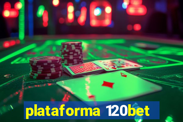 plataforma 120bet