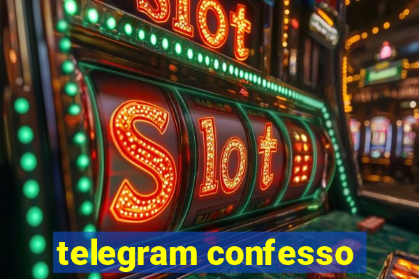 telegram confesso