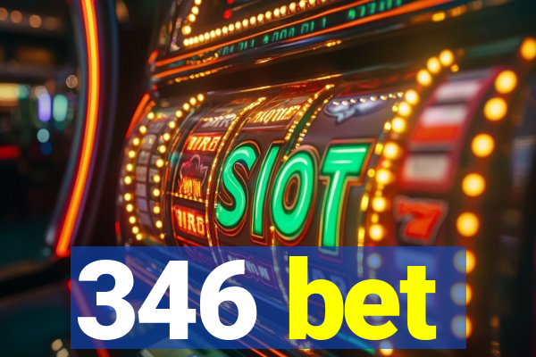 346 bet