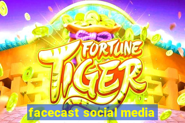 facecast social media