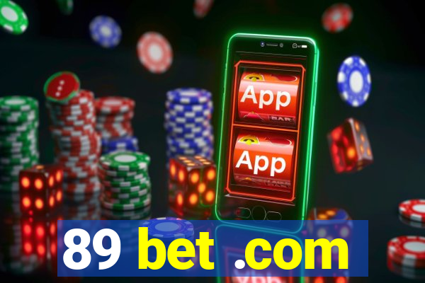 89 bet .com