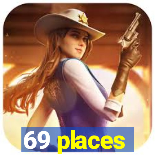 69 places