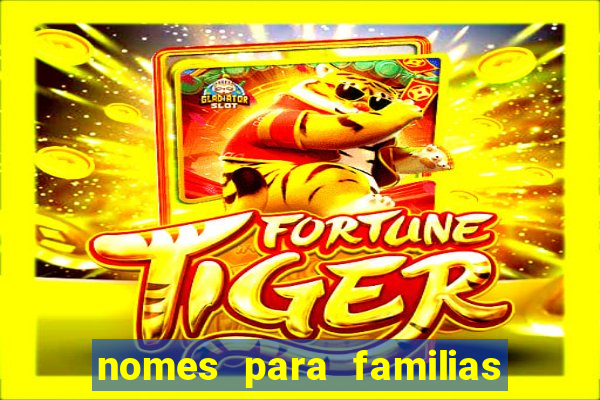 nomes para familias em jogos