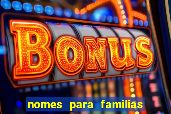 nomes para familias em jogos