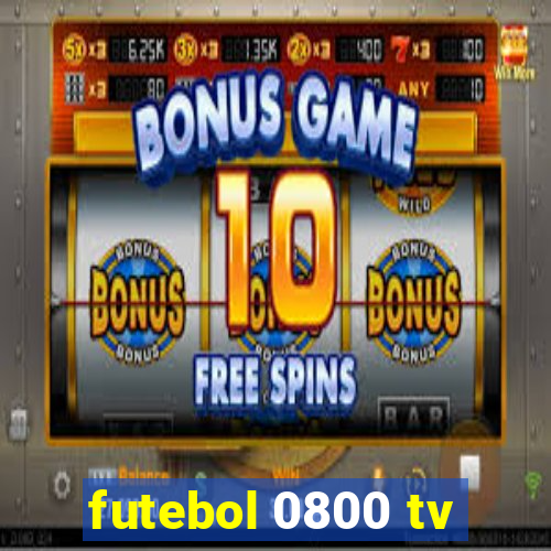 futebol 0800 tv