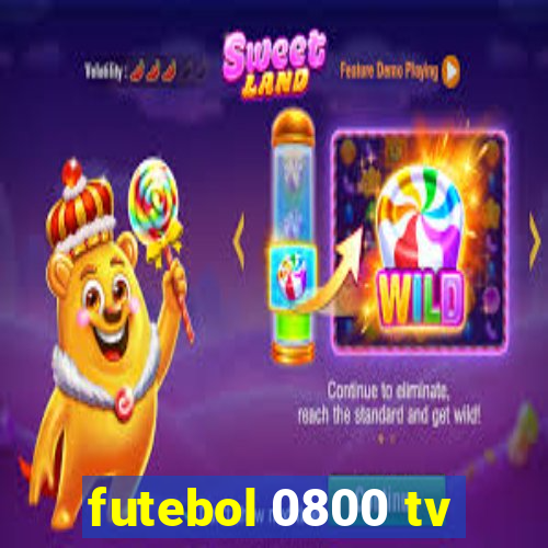 futebol 0800 tv