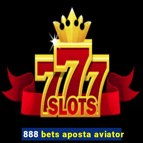 888 bets aposta aviator