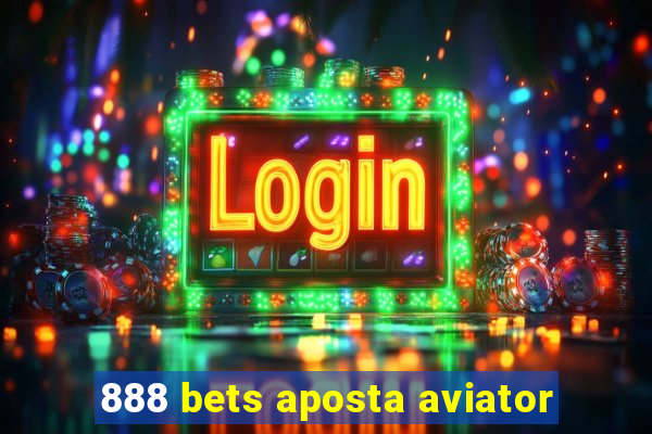 888 bets aposta aviator