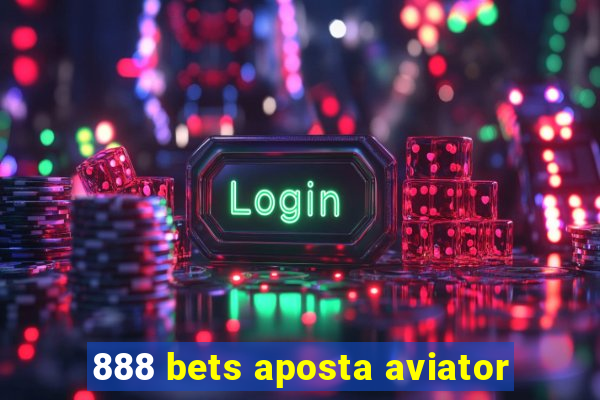 888 bets aposta aviator